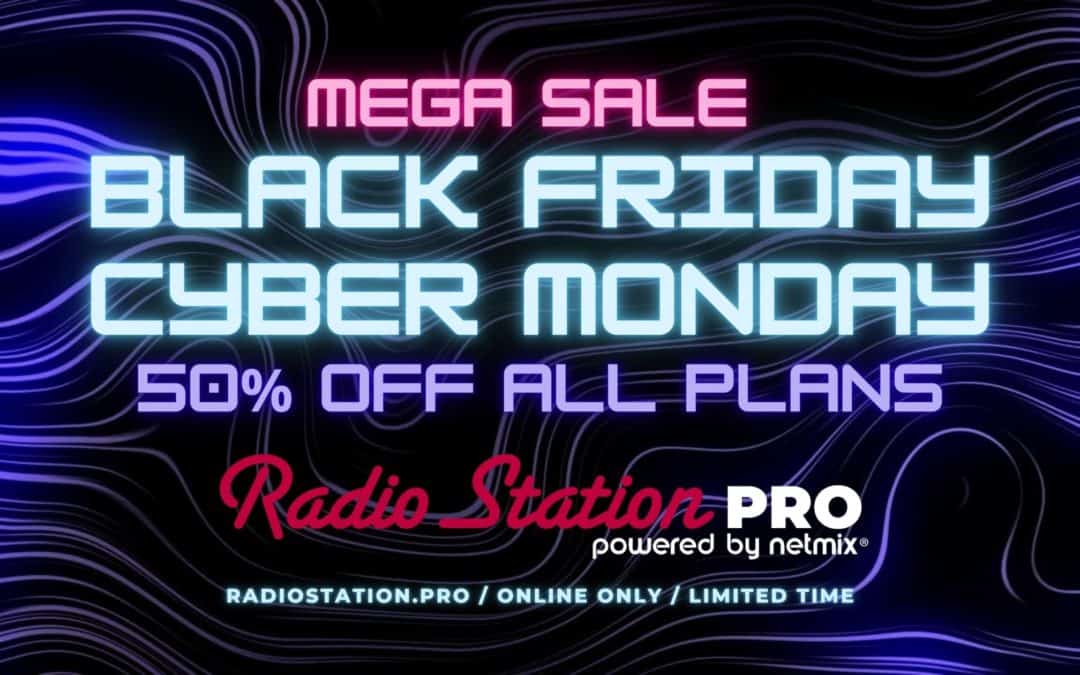 Take 50% OFF Radio Station PRO on Black Friday thru Cyber Monday